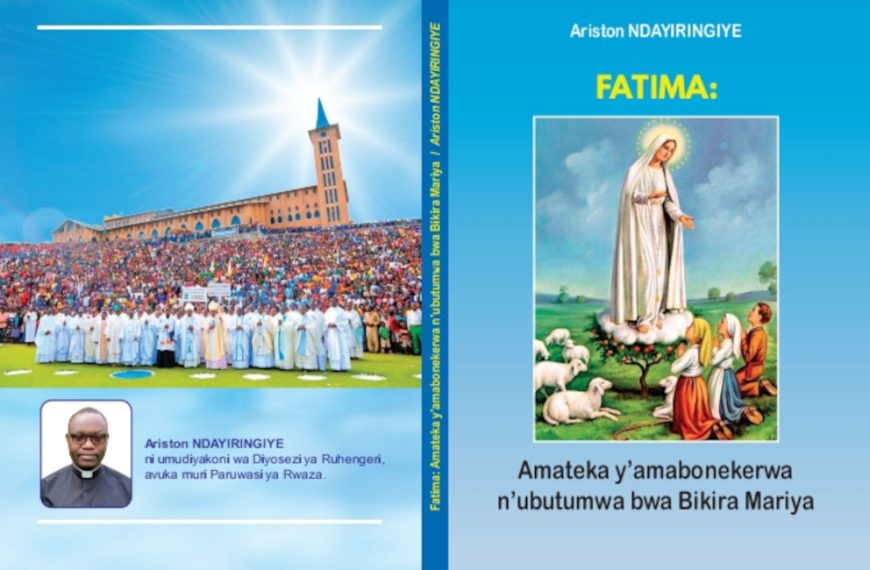 Inshamake y’igitabo “Fatima: amateka y’amabonekerwa n’ubutumwa bwa Bikira Mariya”